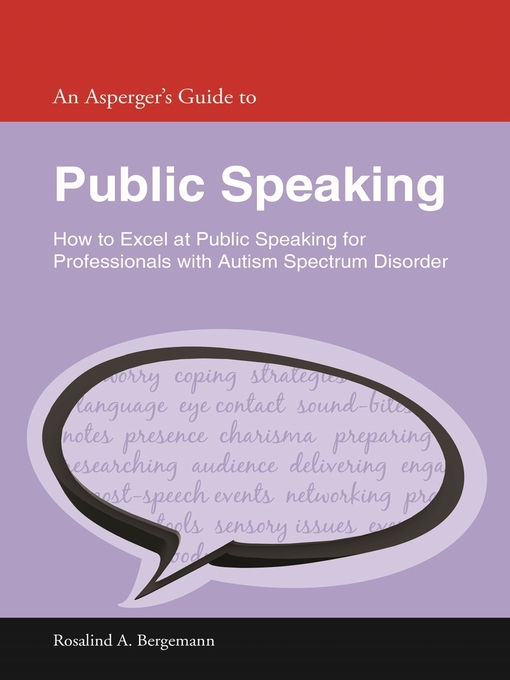 Title details for An Asperger's Guide to Public Speaking by Rosalind A. Bergemann - Available